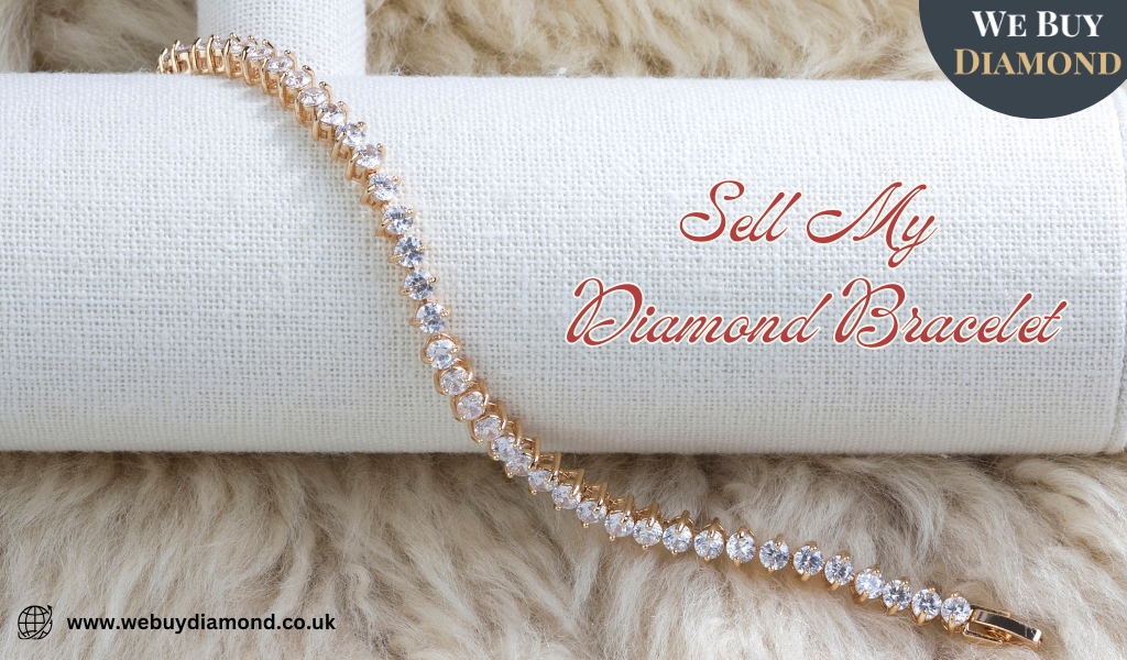 How to Find the Right Buyer for My Diamond Bracelet?