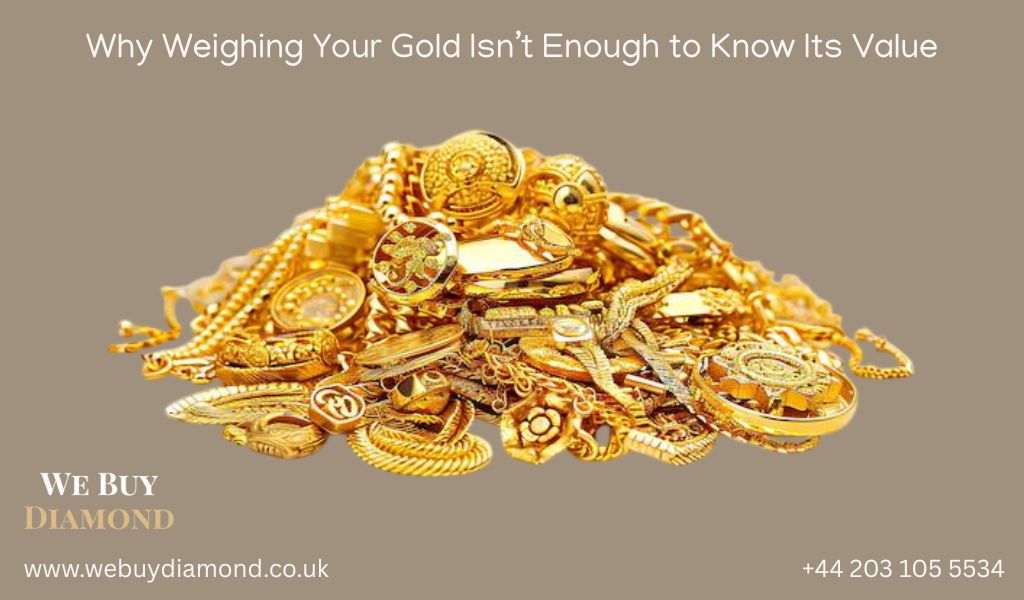Why Weighing Your Gold Isn’t Enough to Know Its Value