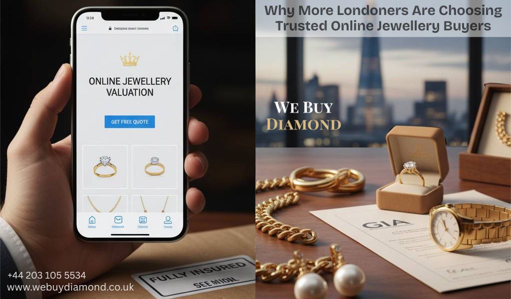 Why More Londoners Are Choosing Trusted Online Jewellery Buyers